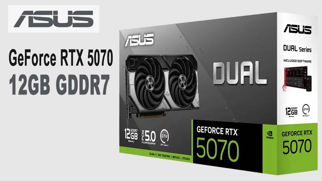 ASUS GEFORCE RTX 5070 12GB    